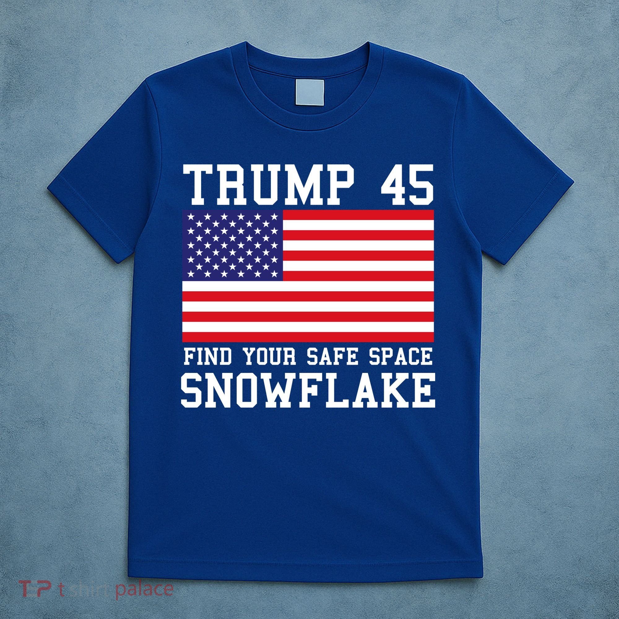 Donald Trump 45 Find Your Safe Space Snowflake USA T-Shirt