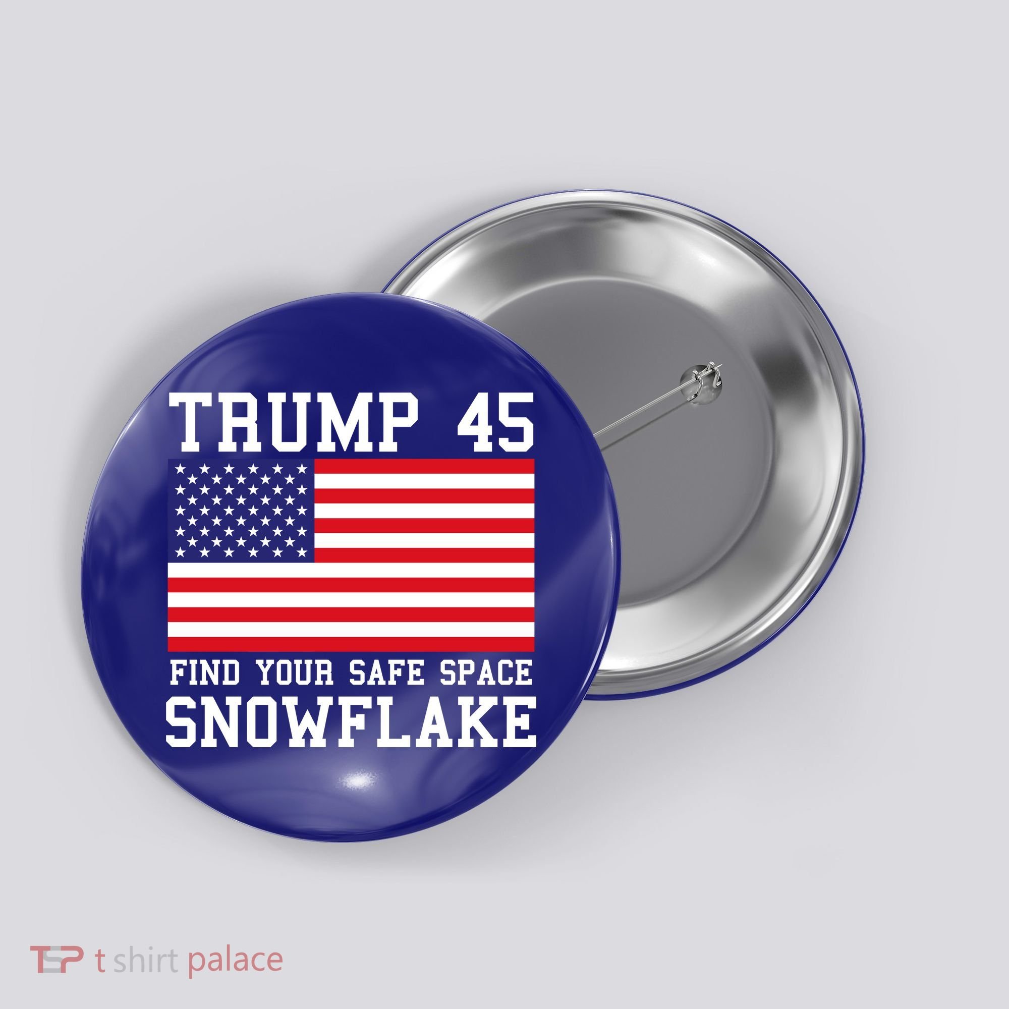 Donald Trump 45 Find Your Safe Space Snowflake USA Button