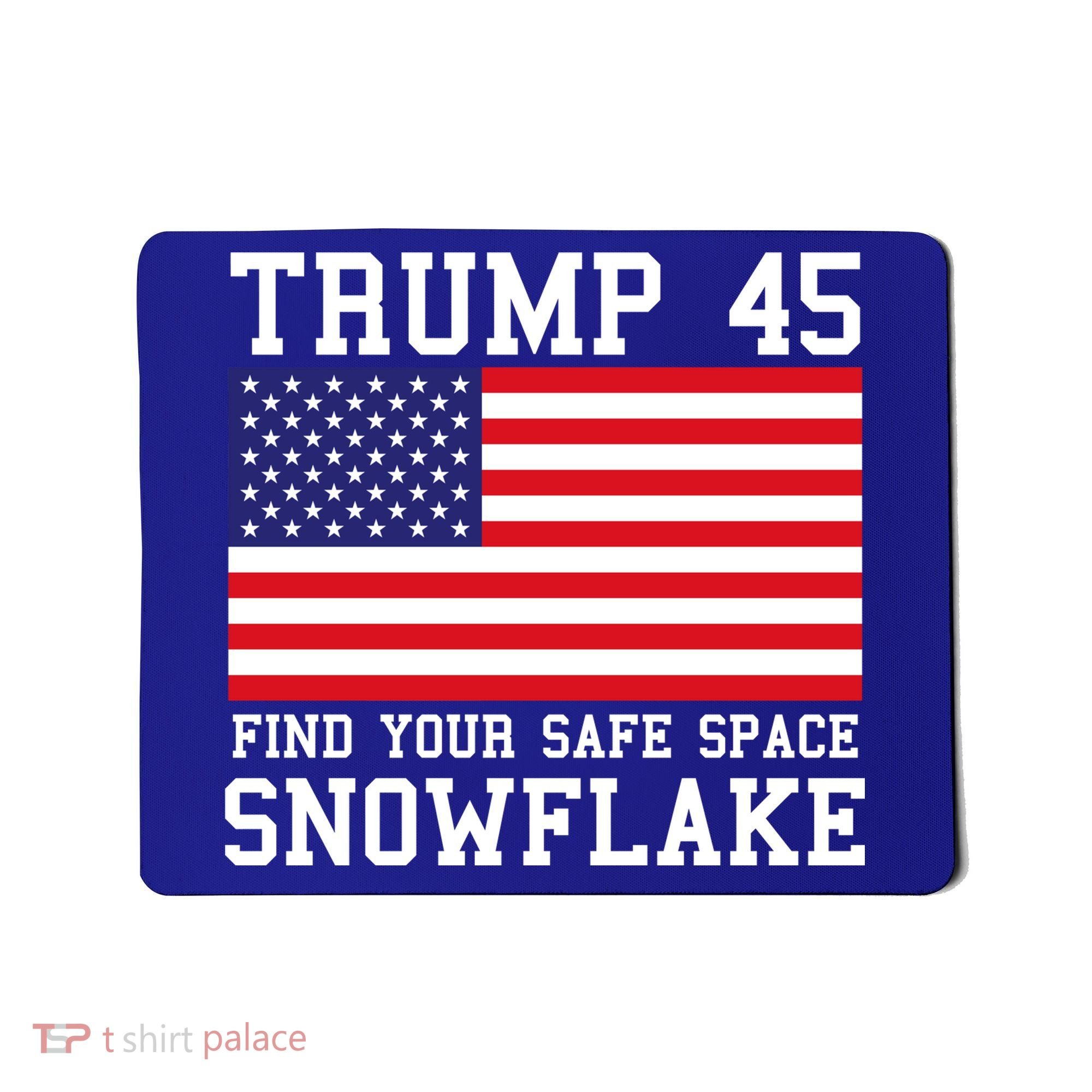 Donald Trump 45 Find Your Safe Space Snowflake USA Mousepad