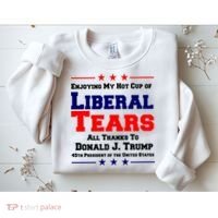 Donald Trump 45TH PRESIDENT POTUS Liberal Tears Sweatshirt thumb 2