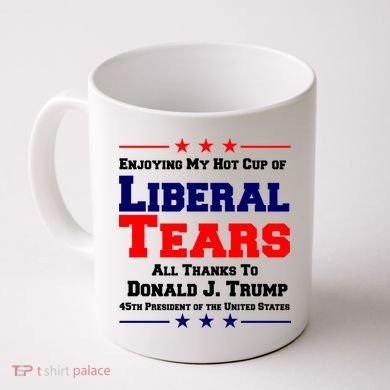 Donald Trump 45TH PRESIDENT POTUS Liberal Tears Coffee Mug