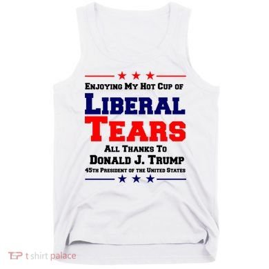 Donald Trump 45TH PRESIDENT POTUS Liberal Tears Tank Top