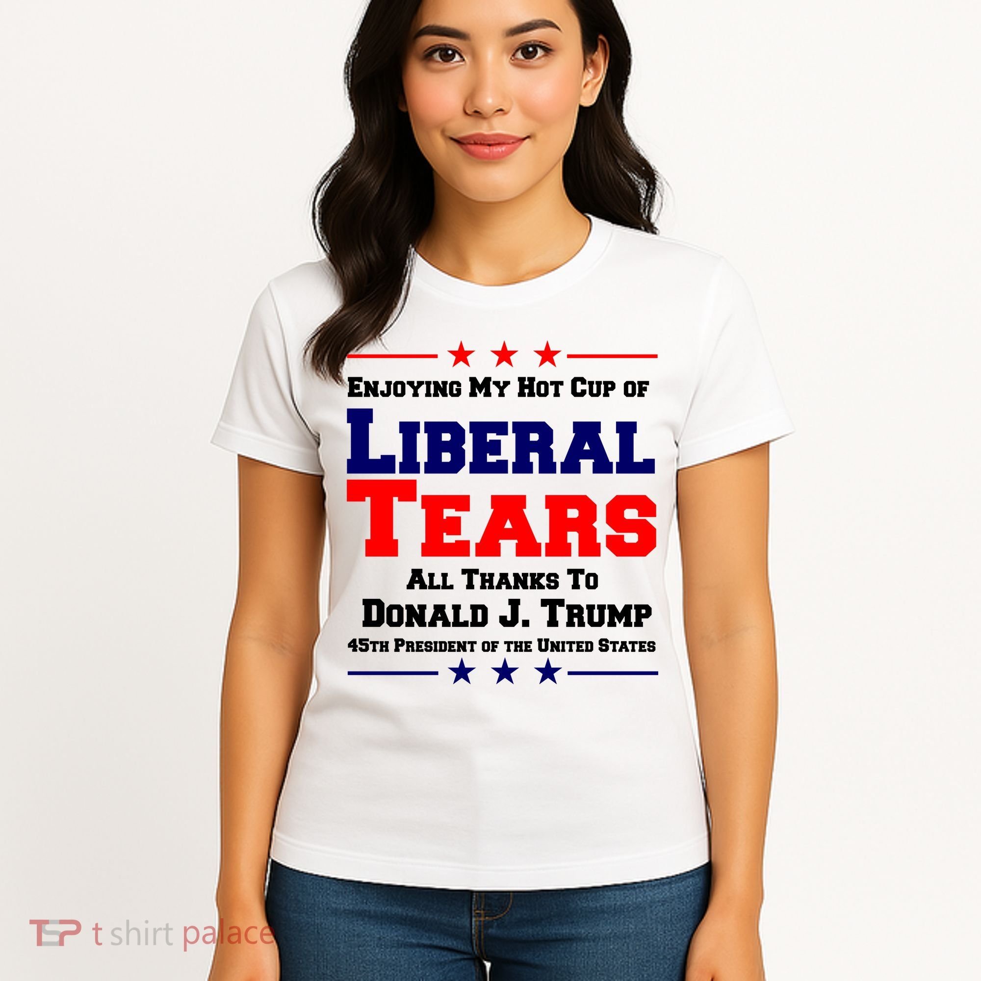 Donald Trump 45TH PRESIDENT POTUS Liberal Tears Women's T-Shirt