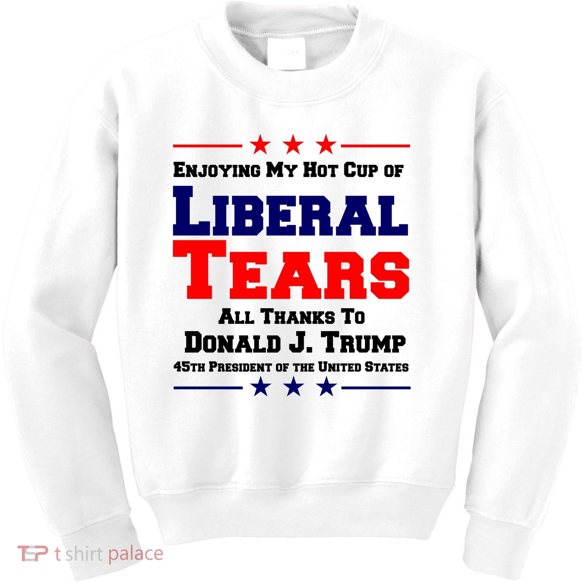 Donald Trump 45TH PRESIDENT POTUS Liberal Tears Kids Sweatshirt