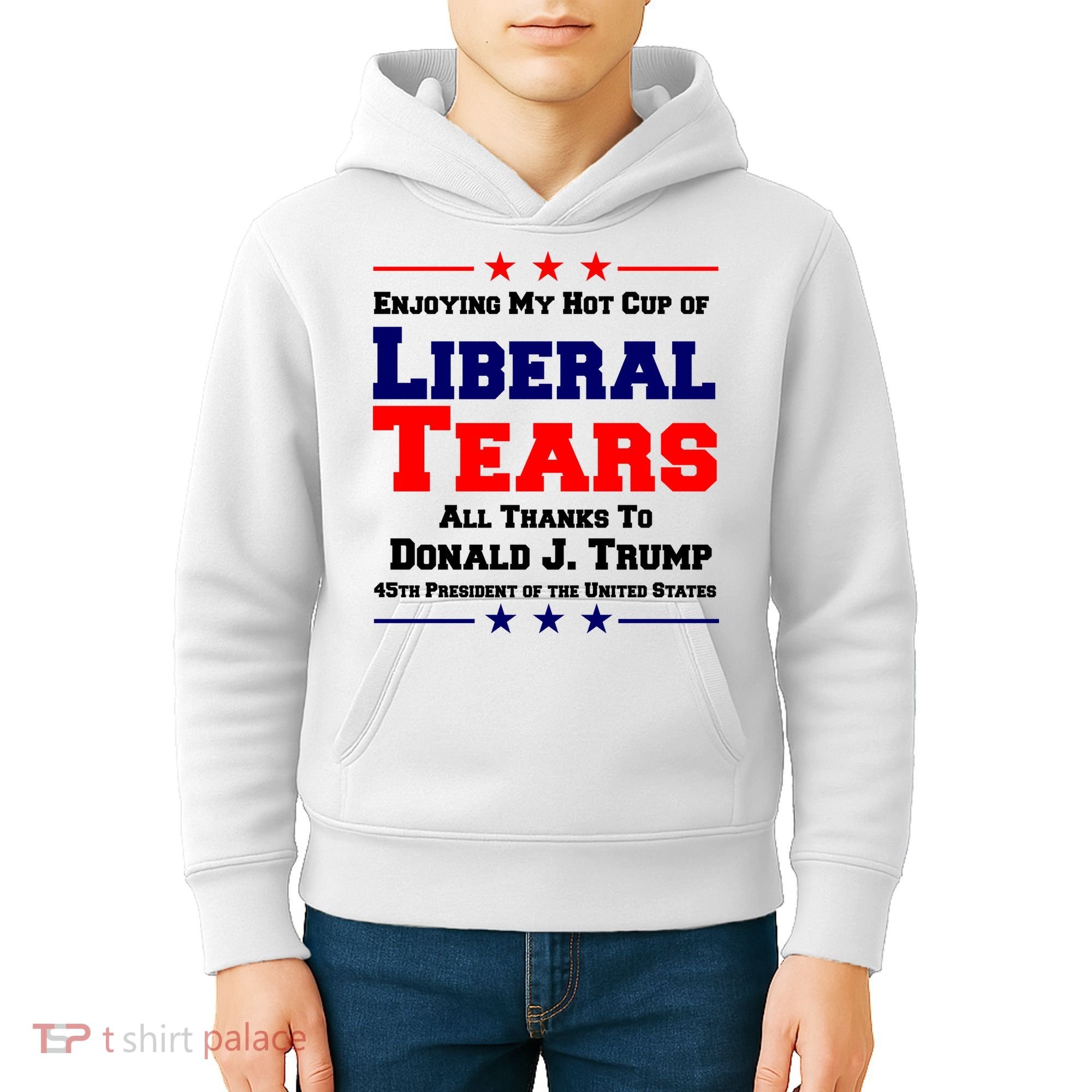 Donald Trump 45TH PRESIDENT POTUS Liberal Tears Kids Hoodie