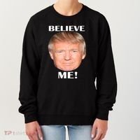 Donald Trump Believe Me Women's Sweatshirt thumb 0