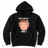 Donald Trump Believe Me Hoodie thumb 0