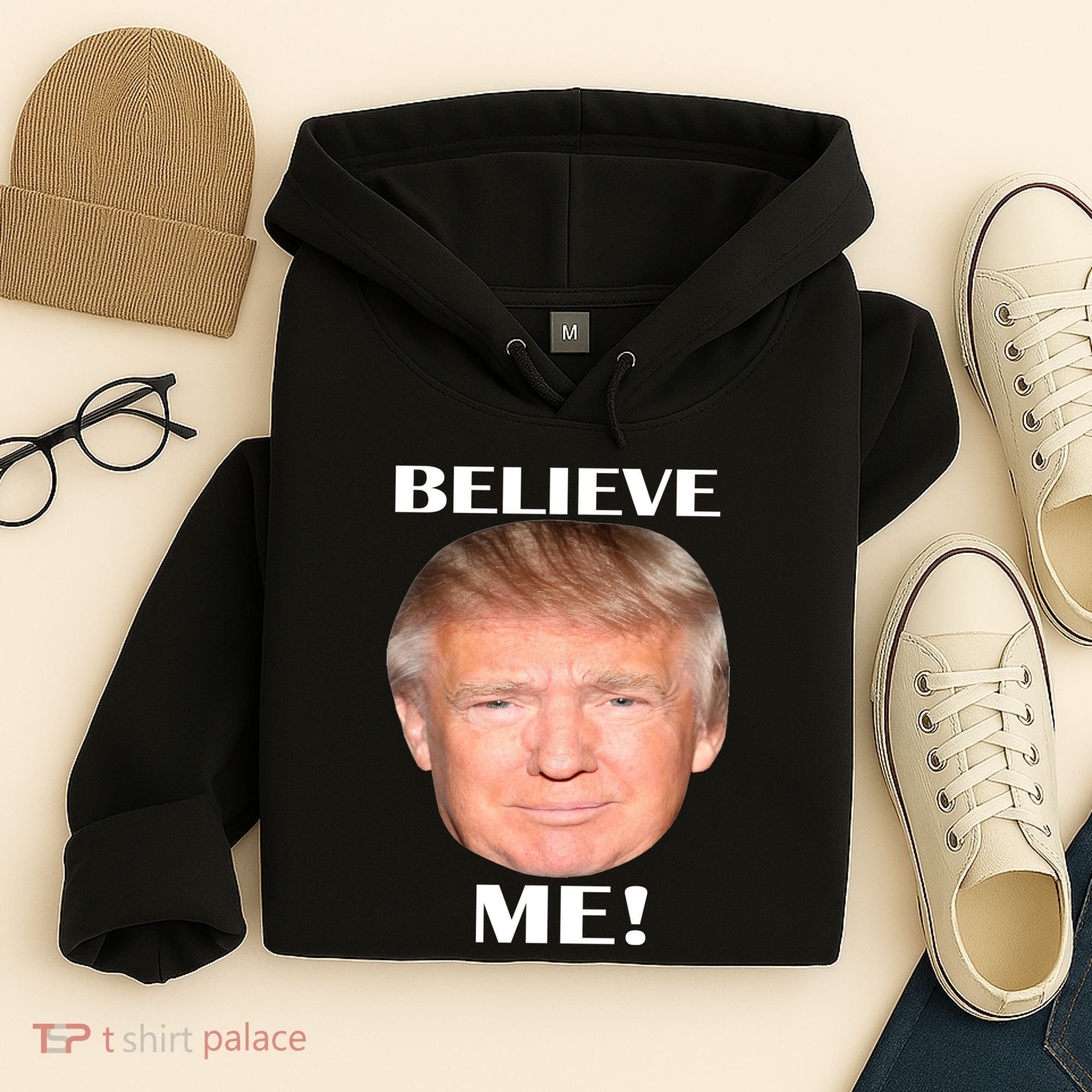Donald Trump Believe Me Hoodie