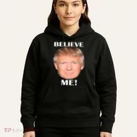 Donald Trump Believe Me Hoodie thumb 5
