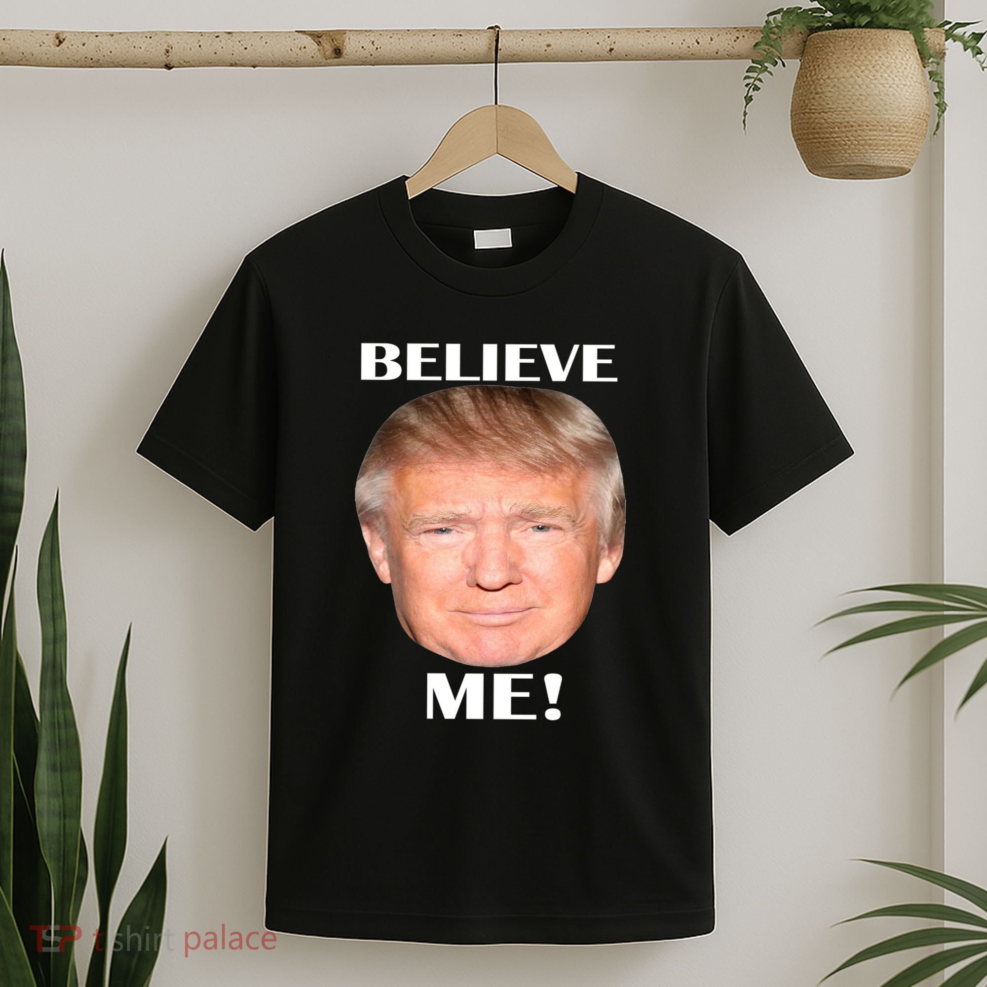 Donald Trump Believe Me T-Shirt