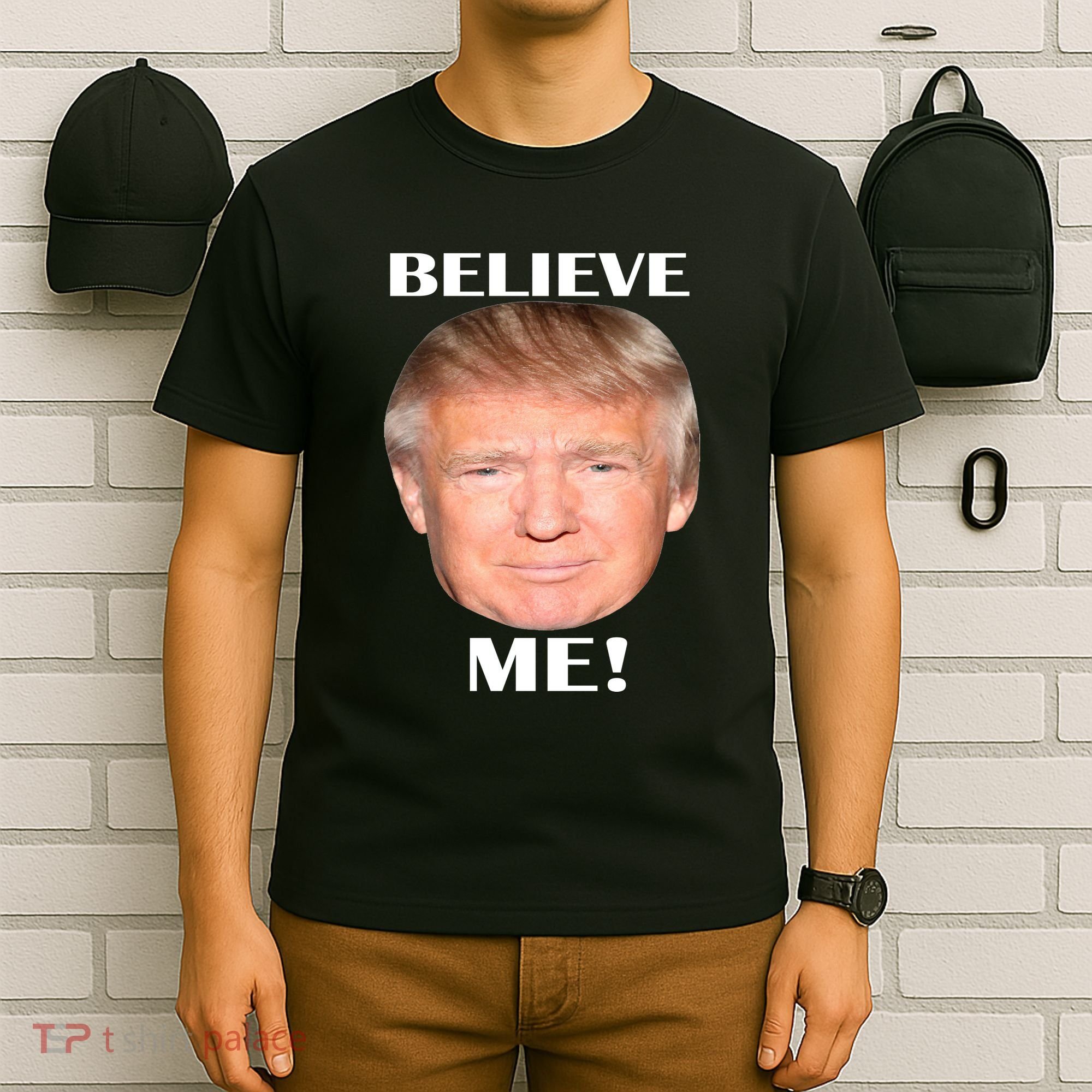 Donald Trump Believe Me T-Shirt