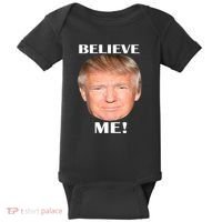 Donald Trump Believe Me Baby Bodysuit thumb 0
