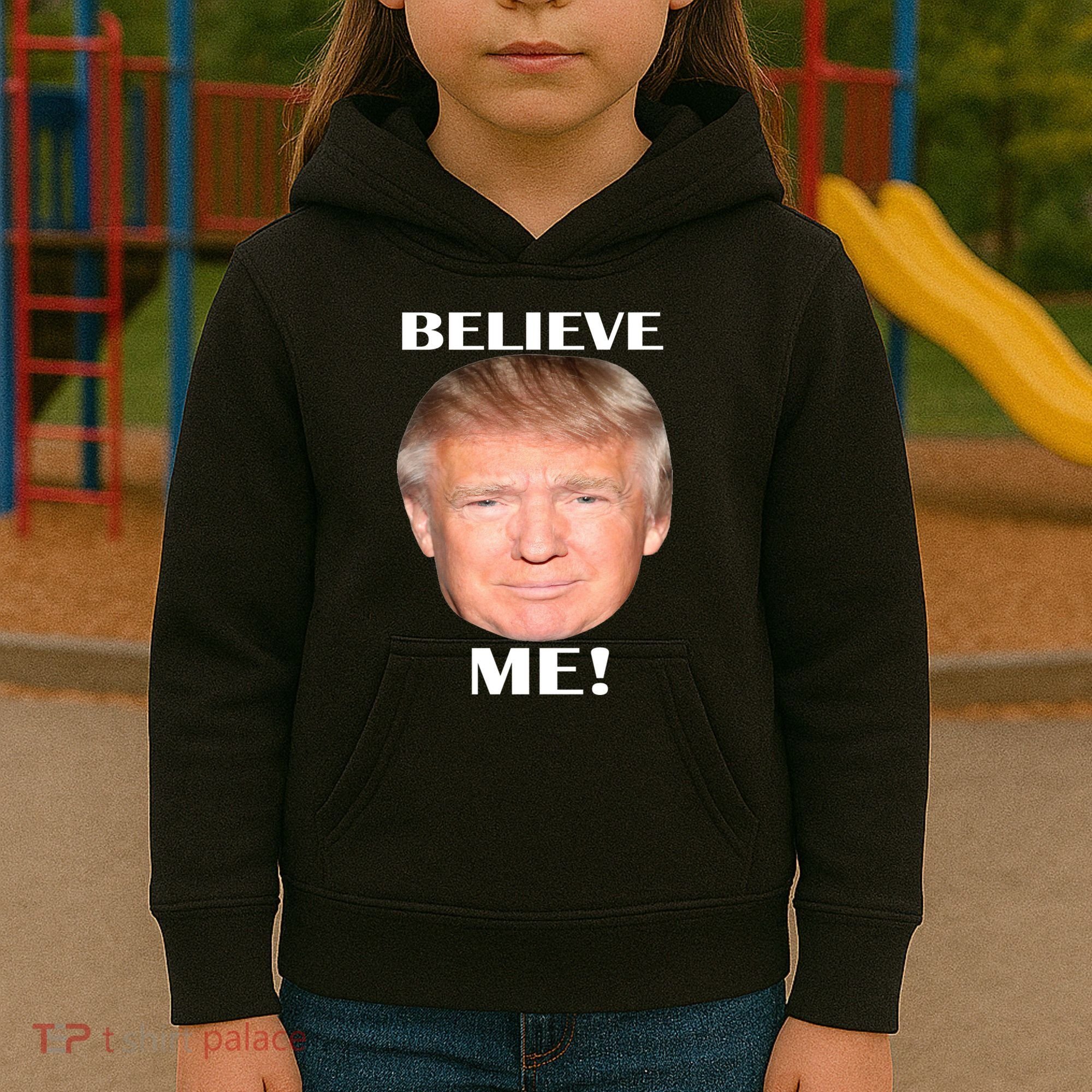 Donald Trump Believe Me Kids Hoodie