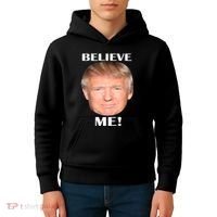 Donald Trump Believe Me Kids Hoodie thumb 4