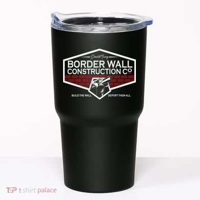 Donald Trump Border Wall Construction Tumbler