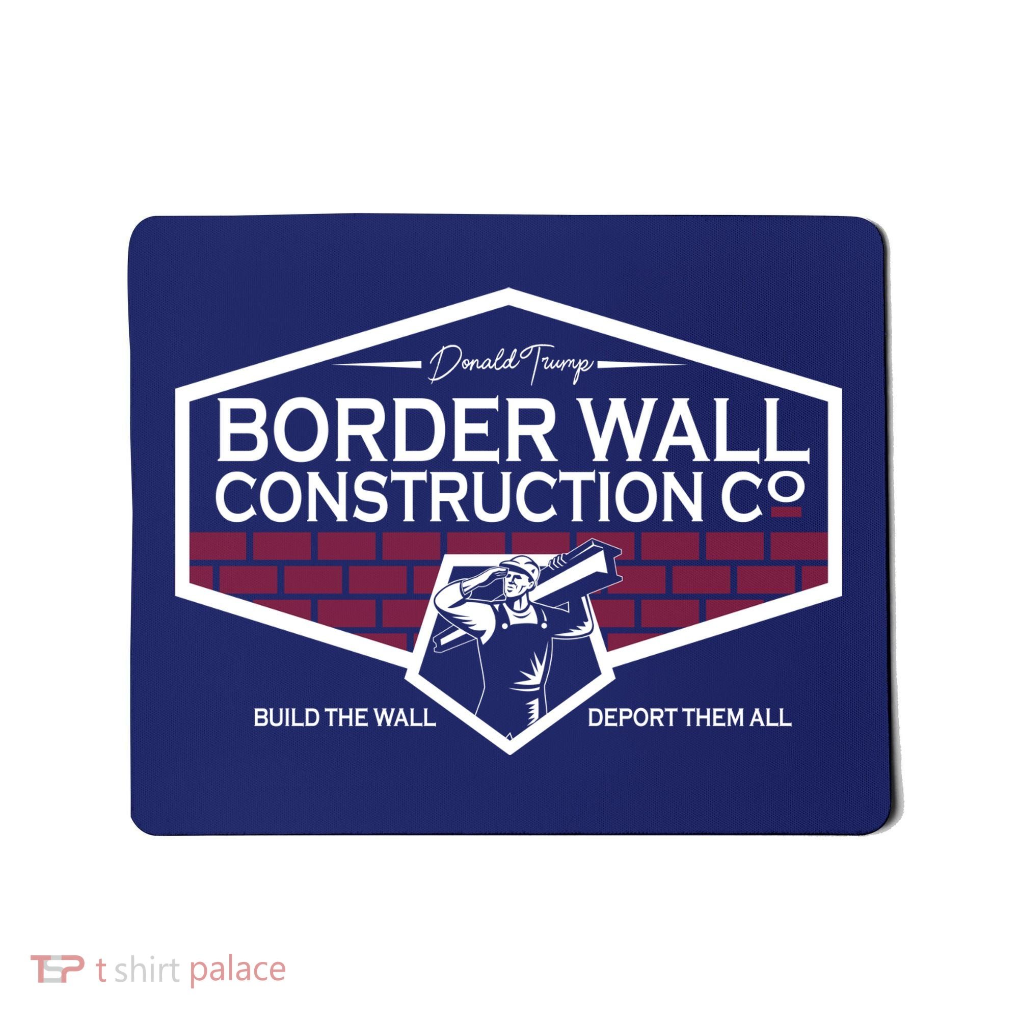 Donald Trump Border Wall Construction Mousepad