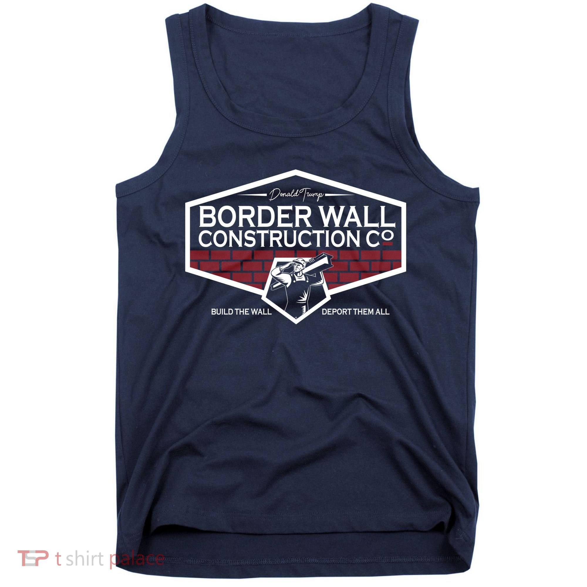 Donald Trump Border Wall Construction Tank Top