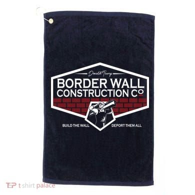 Donald Trump Border Wall Construction Golf Towel