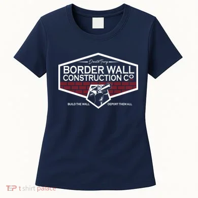 Donald Trump Border Wall Construction Women's T-Shirt