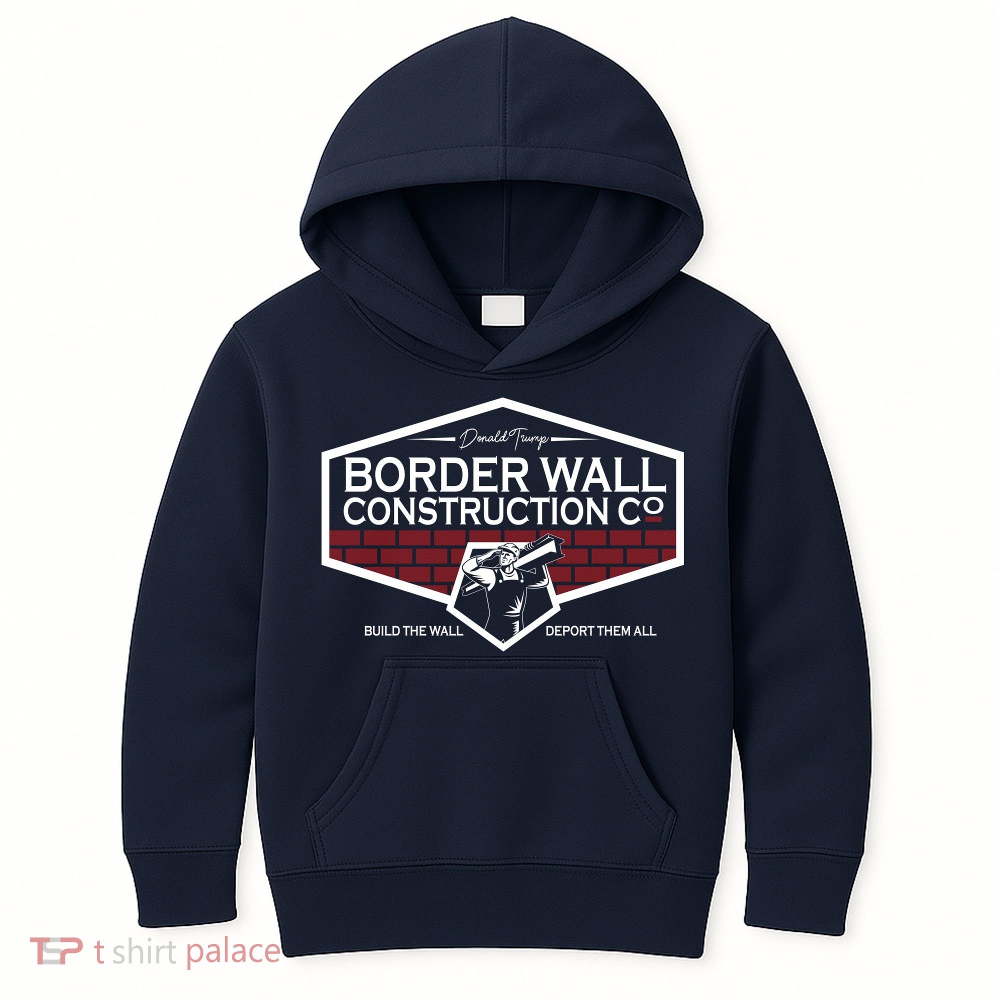Donald Trump Border Wall Construction Kids Hoodie