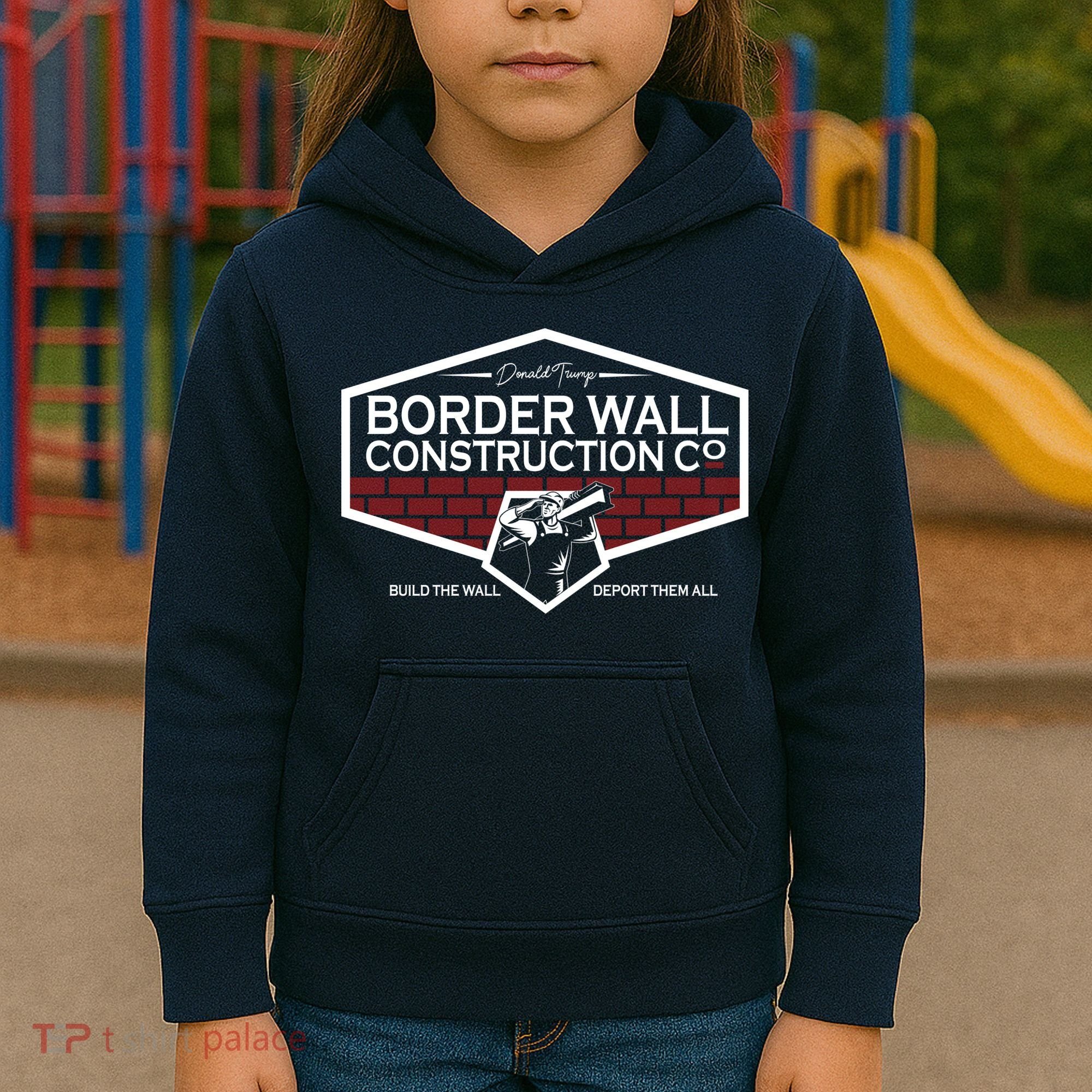 Donald Trump Border Wall Construction Kids Hoodie