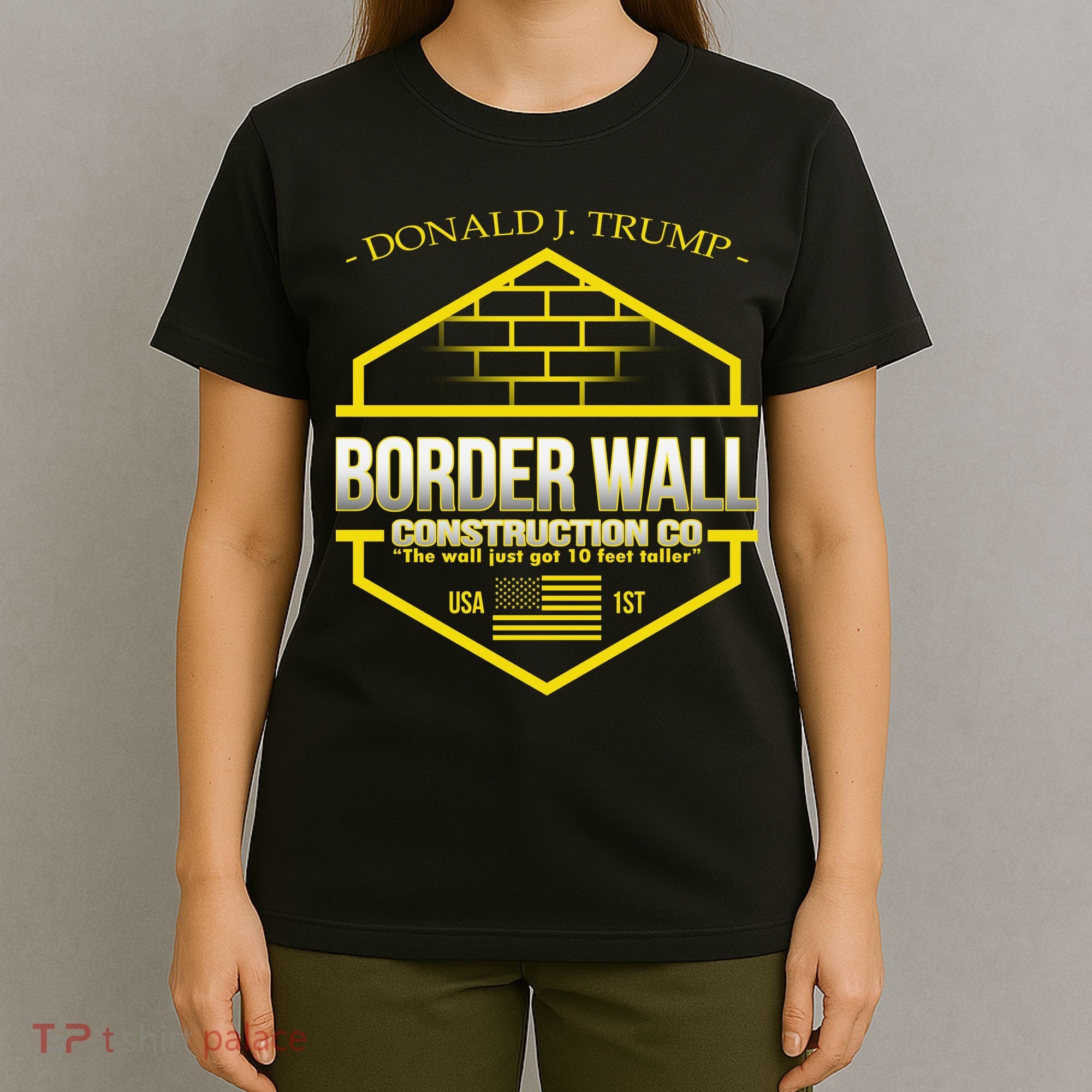 Donald Trump Border Wall Construction Co T-Shirt