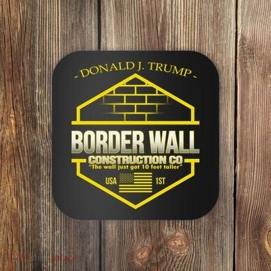 Donald Trump Border Wall Construction Co Coaster