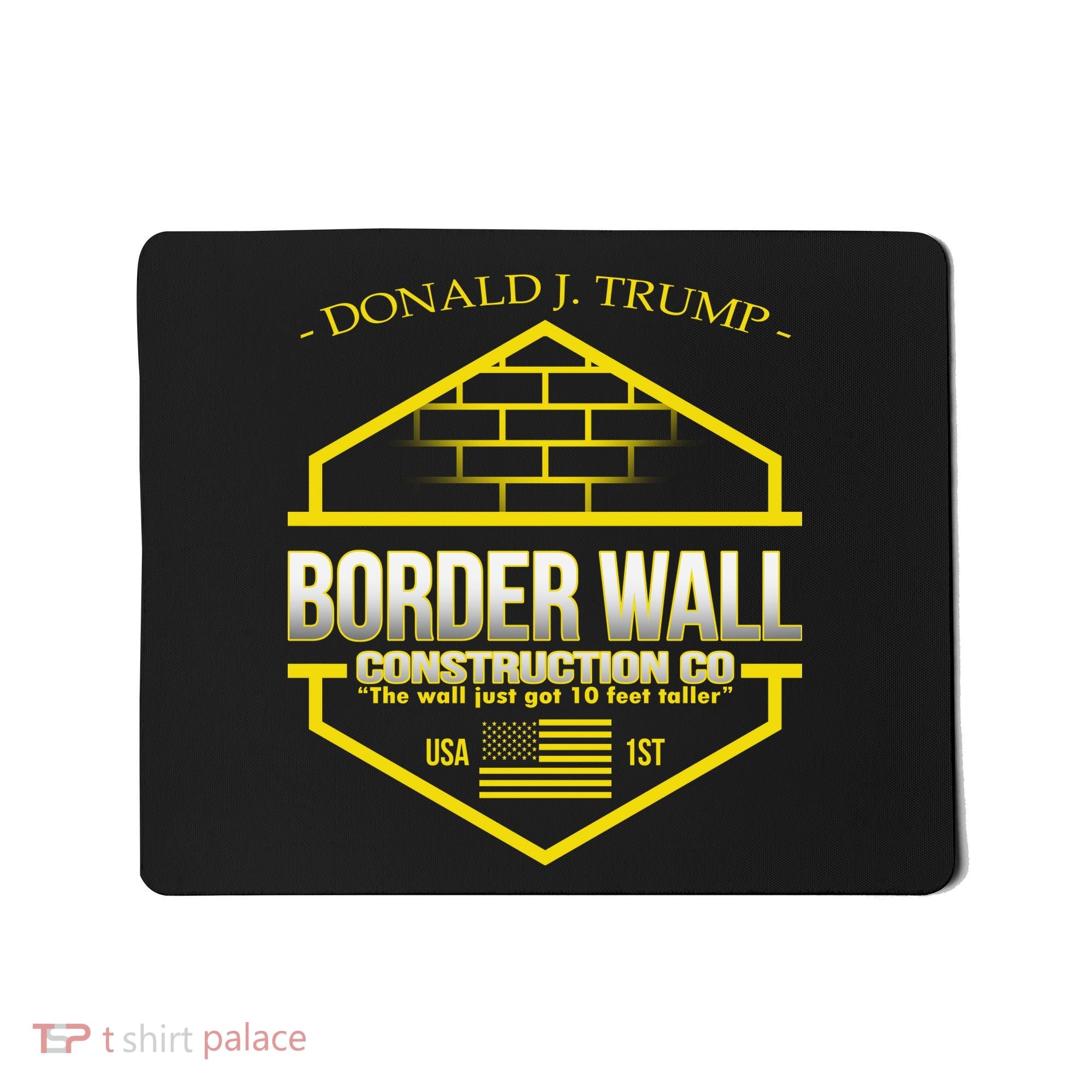Donald Trump Border Wall Construction Co Mousepad