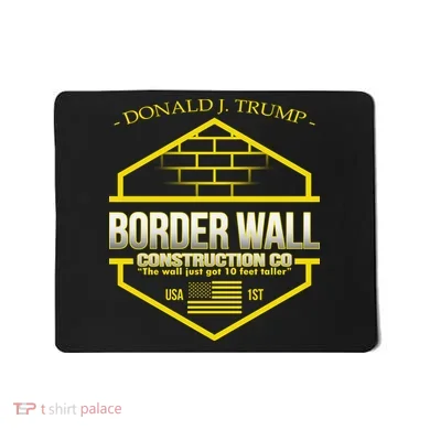 Donald Trump Border Wall Construction Co Mousepad