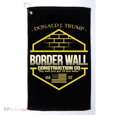 Donald Trump Border Wall Construction Co Golf Towel