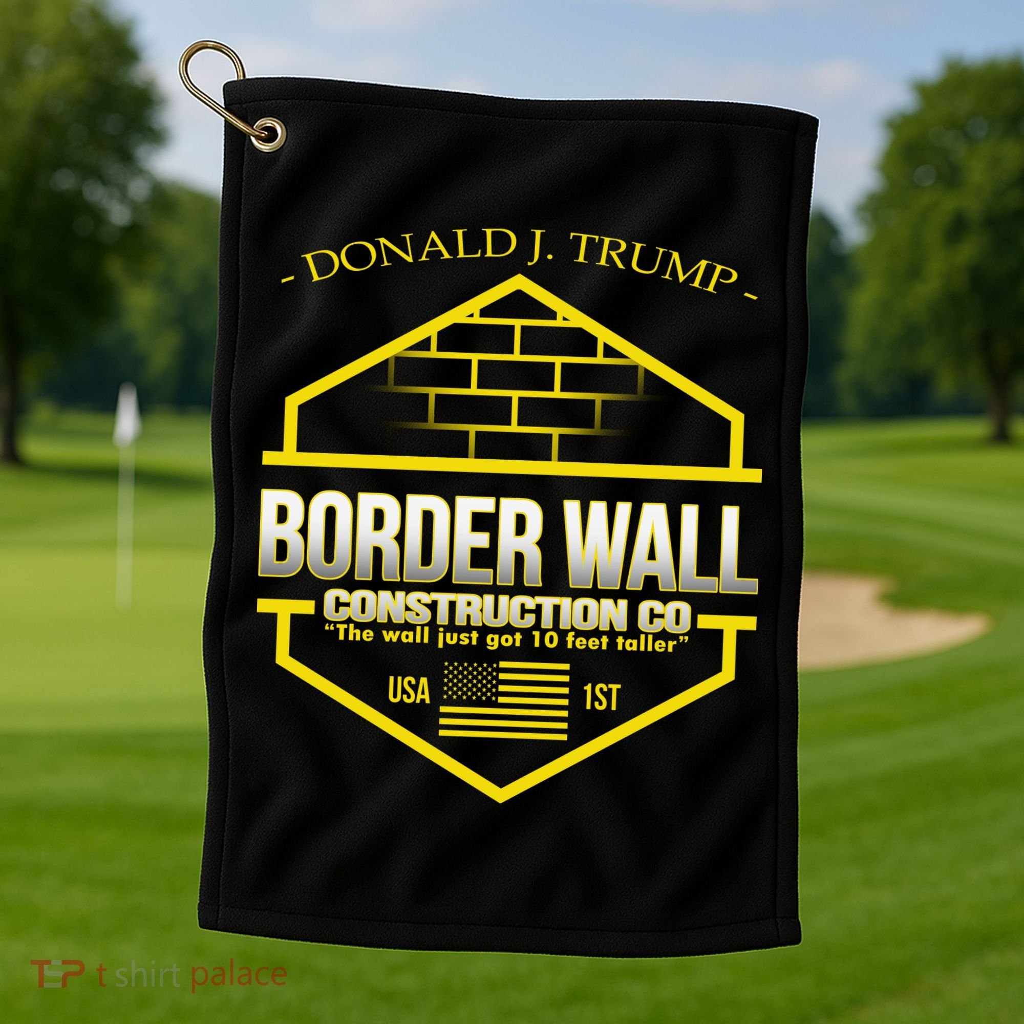 Donald Trump Border Wall Construction Co Golf Towel