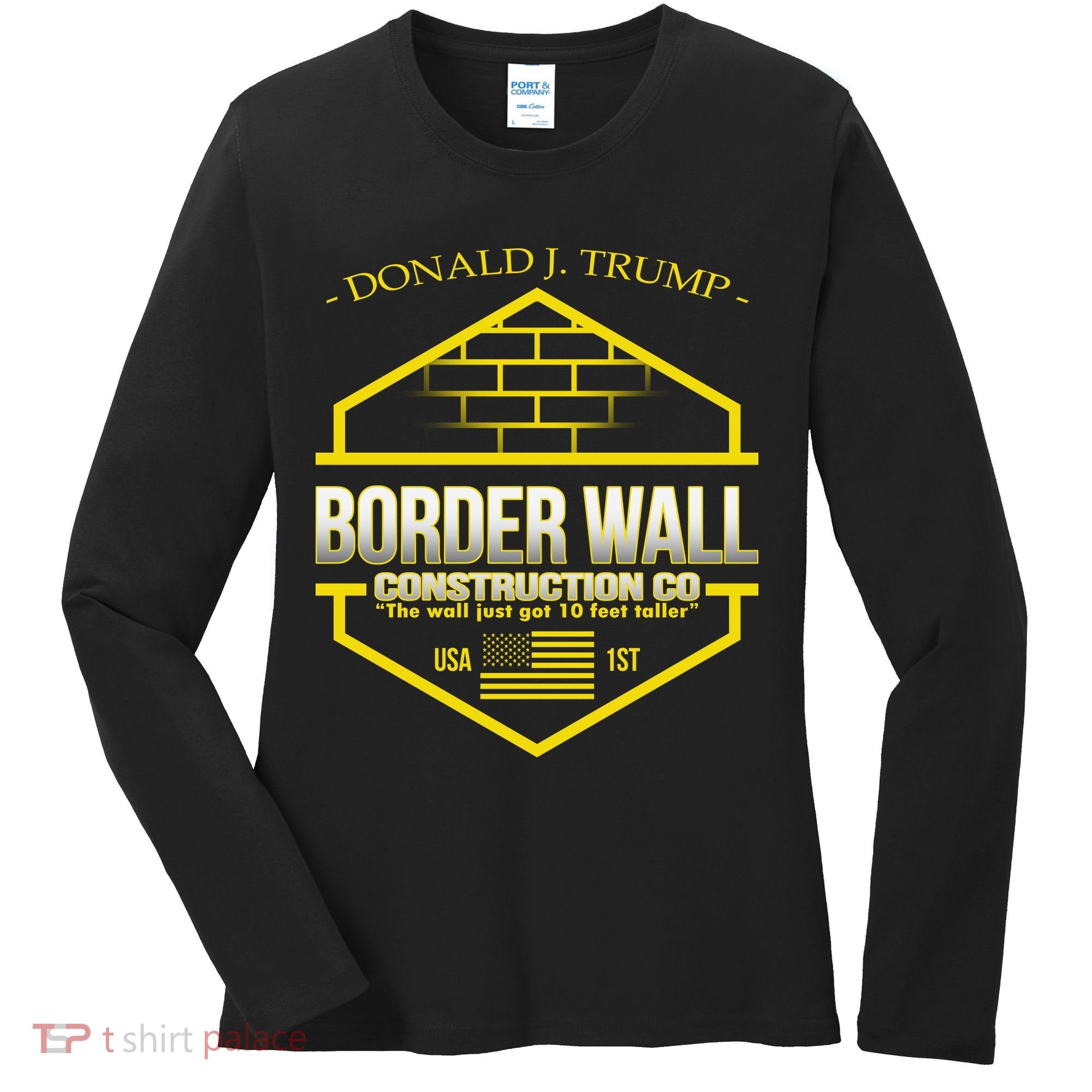 Donald Trump Border Wall Construction Co Women's Long Sleeve Shirt