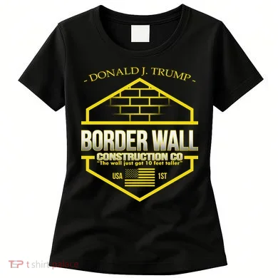 Donald Trump Border Wall Construction Co Women's T-Shirt