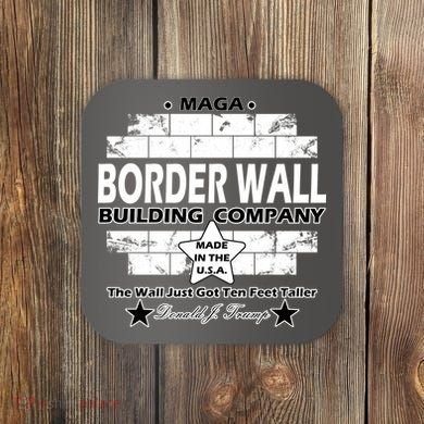 Donald Trump Border Wall Construction Company Coaster