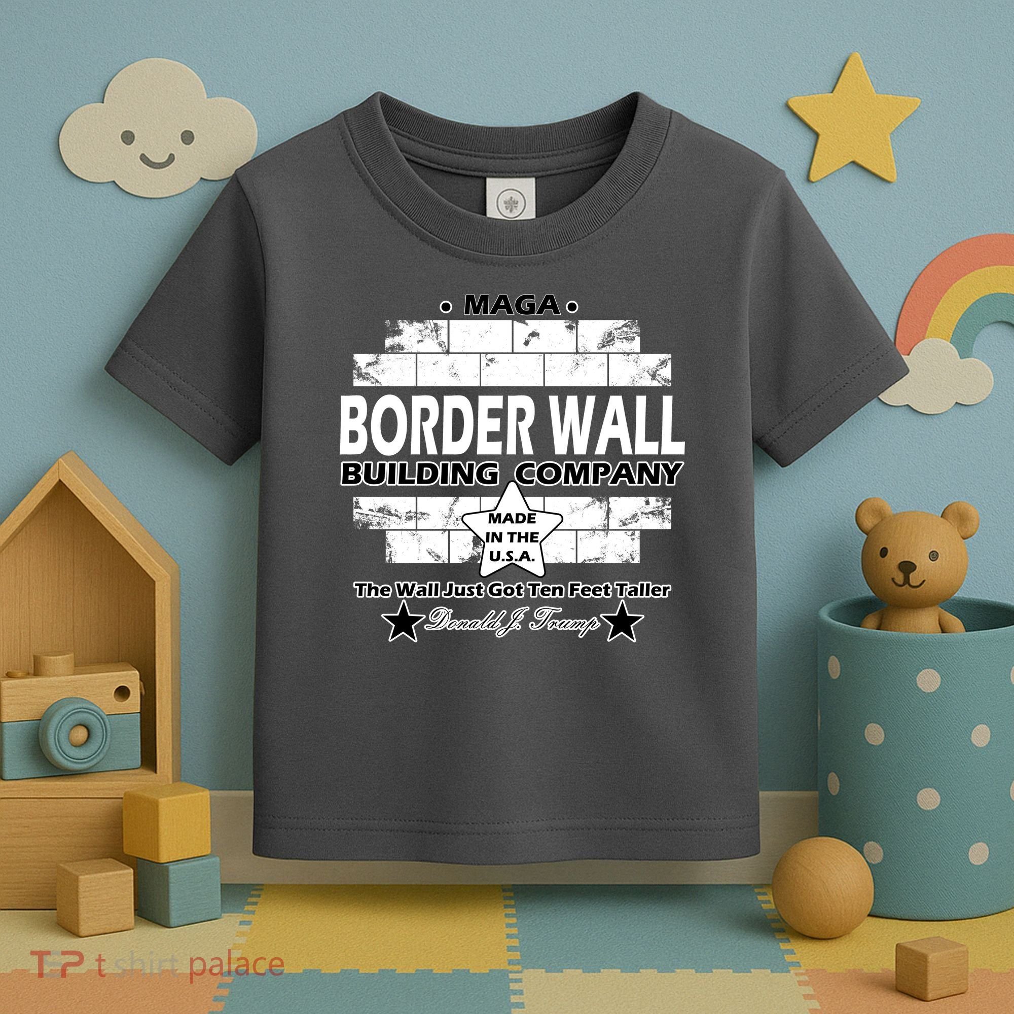 Donald Trump Border Wall Construction Company Toddler T-Shirt
