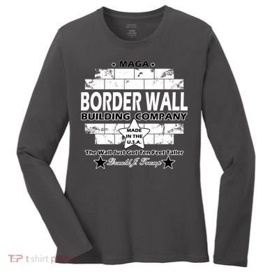 Donald Trump Border Wall Construction Company Women's Long Sleeve Shirt