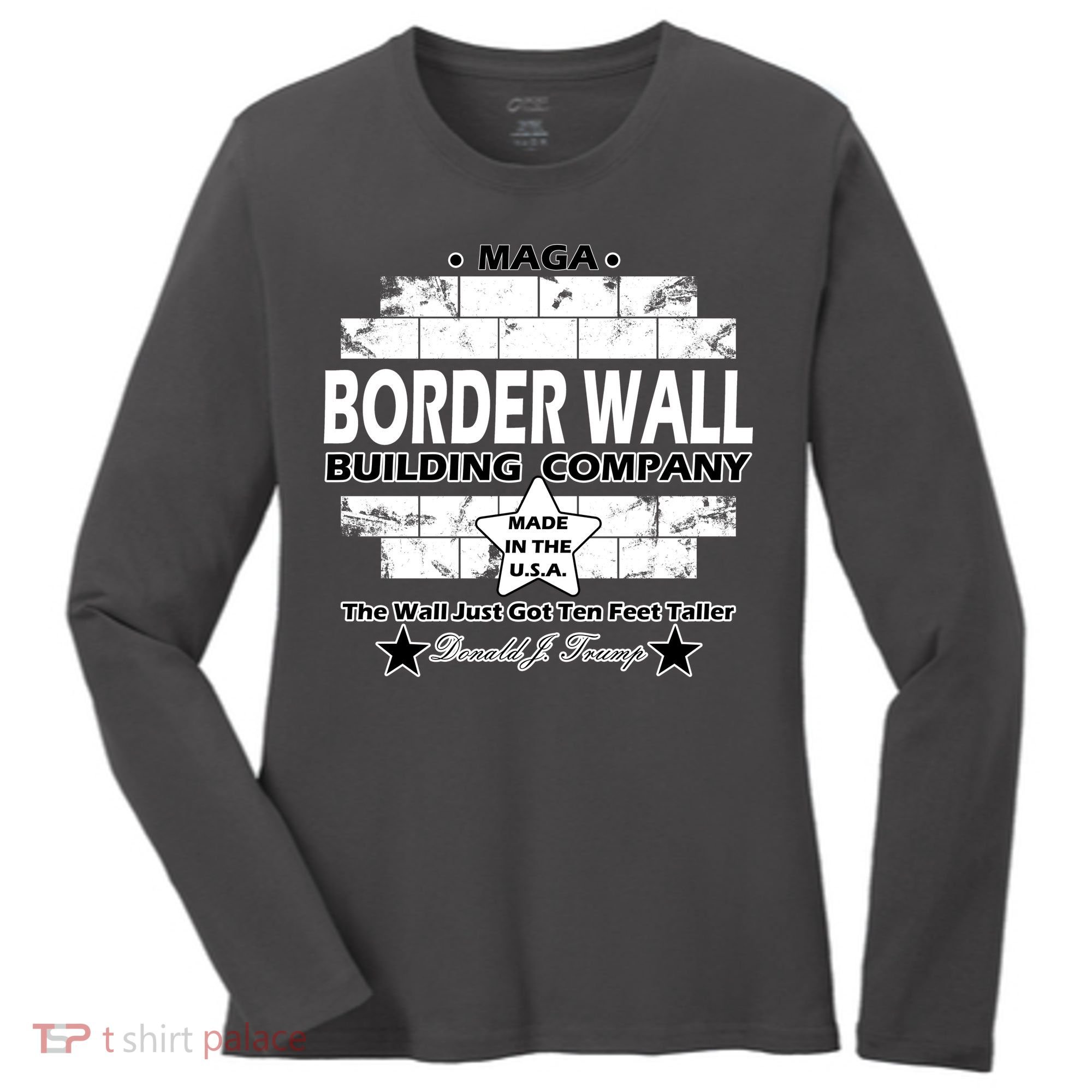 Donald Trump Border Wall Construction Company Women's Long Sleeve Shirt