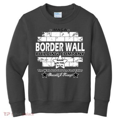 Donald Trump Border Wall Construction Company Kids Sweatshirt