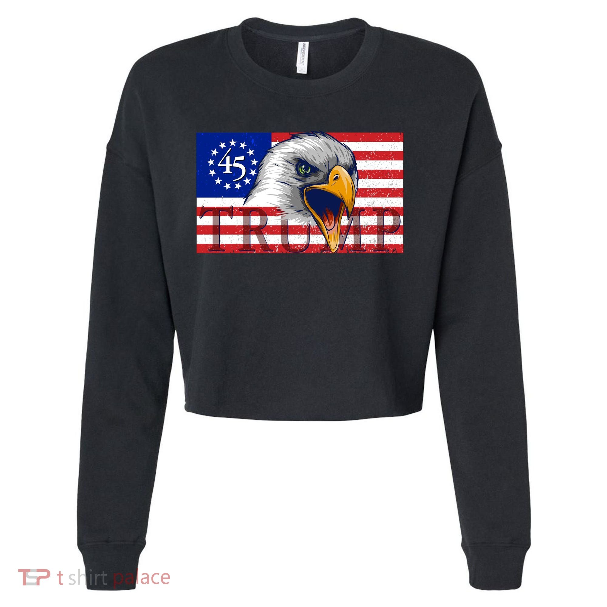 Donald Trump Eagle Betsy Ross Flag Cropped Pullover Crew