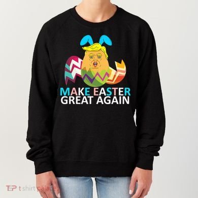 Donald Trump Egg Make Easter Great Again Women's Sweatshirt
