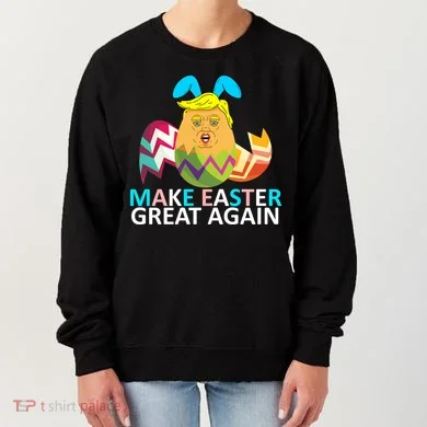 Donald Trump Egg Make Easter Great Again Women's Sweatshirt