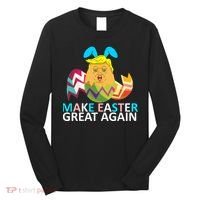 Donald Trump Egg Make Easter Great Again Long Sleeve Shirt thumb 0