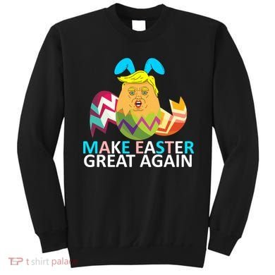 Donald Trump Egg Make Easter Great Again Sweatshirt