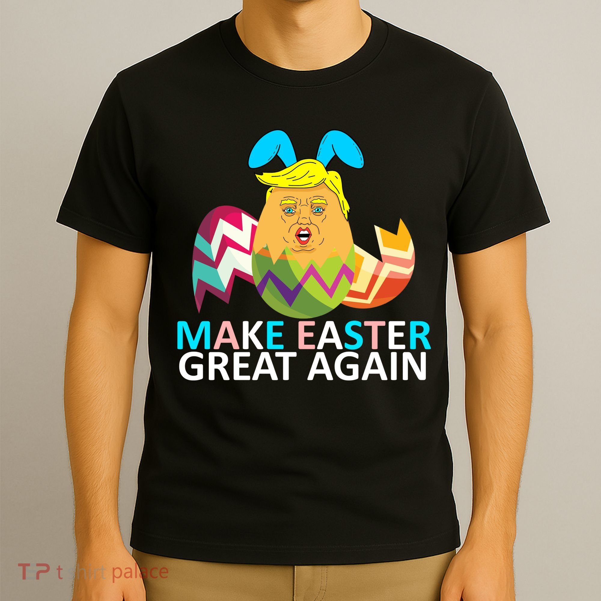 Donald Trump Egg Make Easter Great Again T-Shirt