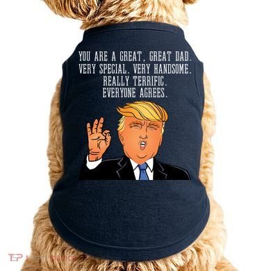 Donald Trump Father s Day Doggie Tank