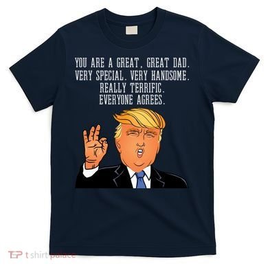 Donald Trump Father s Day T-Shirt
