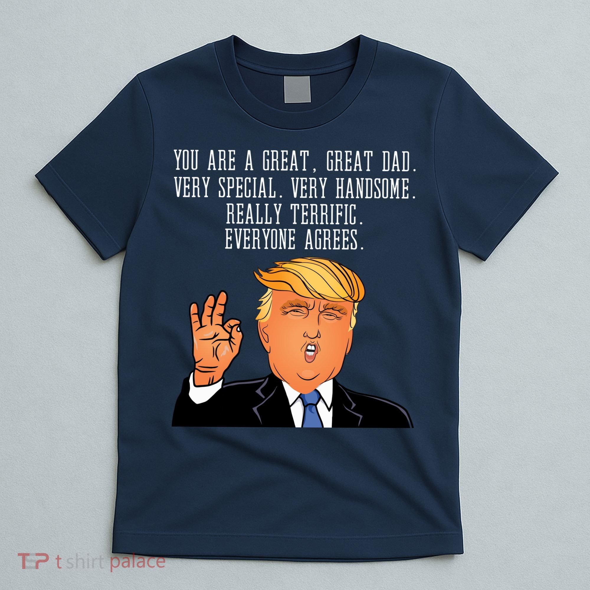 Donald Trump Father s Day T-Shirt