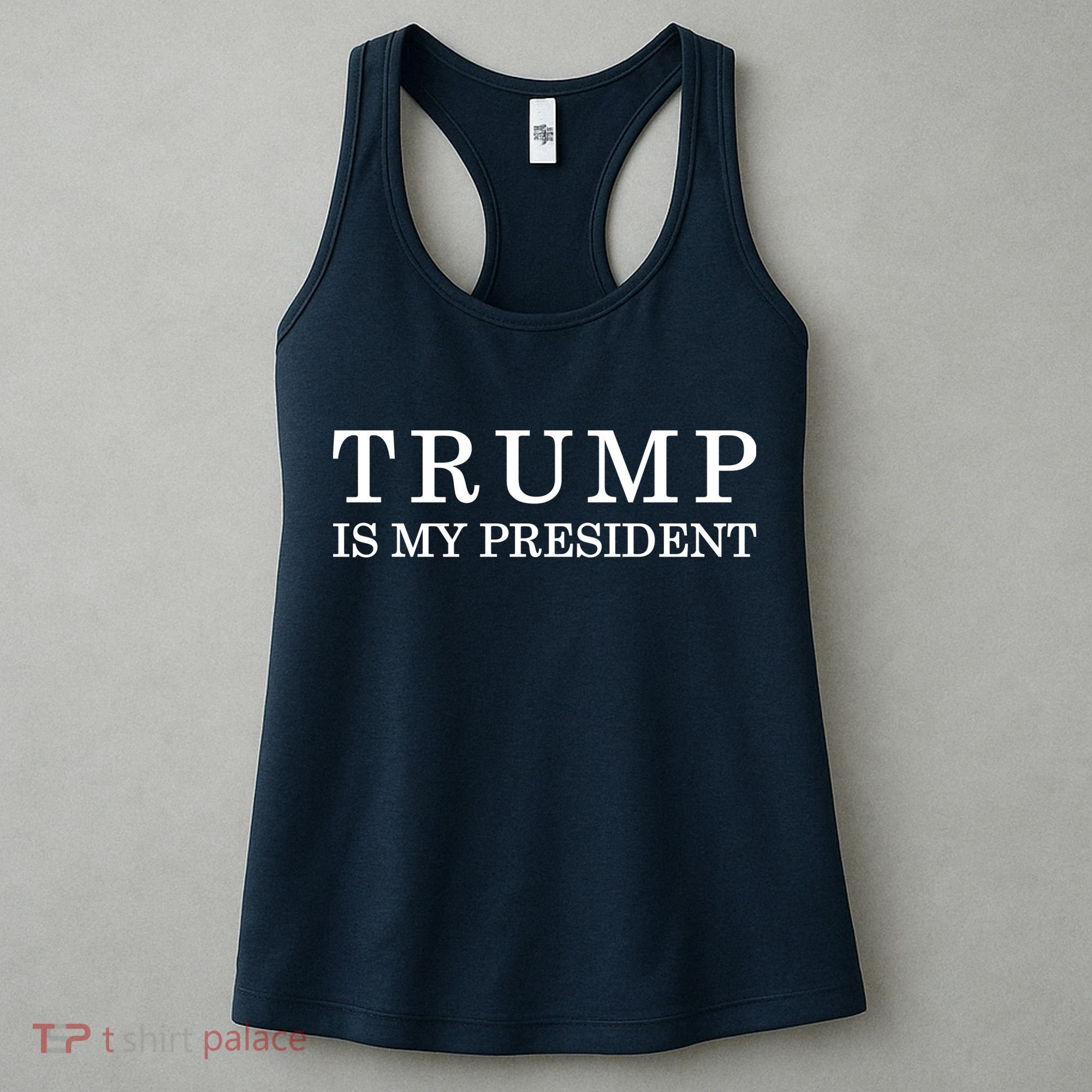 Donald Trump Is My President 45th POTUS Women's Tank Top