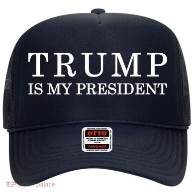 Donald Trump Is My President 45th POTUS Hat