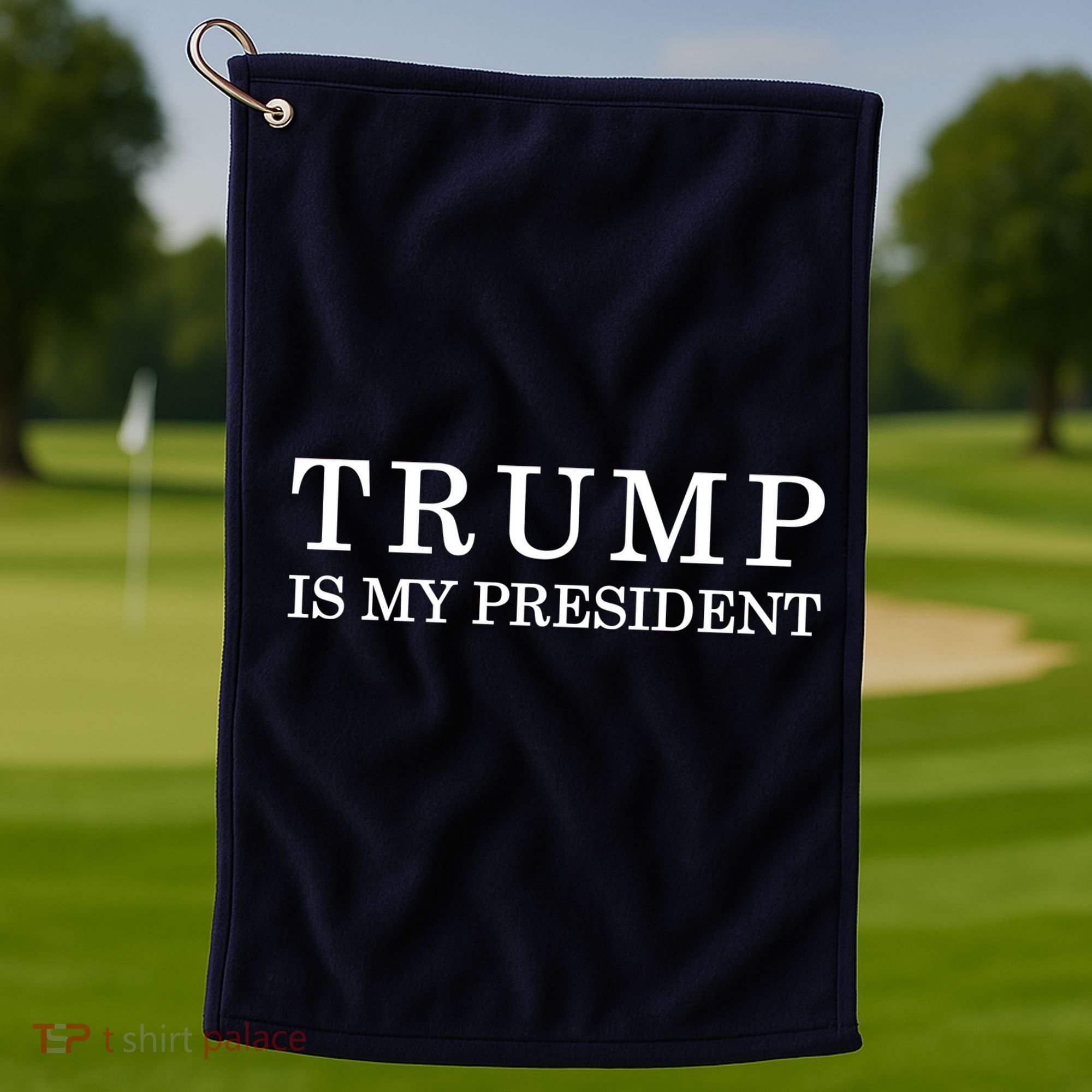 Donald Trump Is My President 45th POTUS Golf Towel